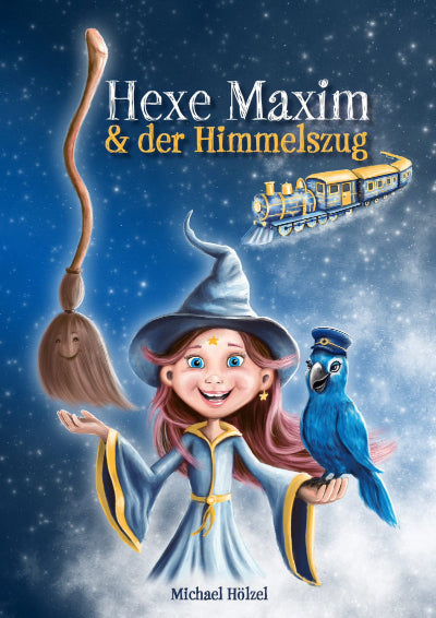 Kinderbuch - Hexe Maxim und der Himmelszug